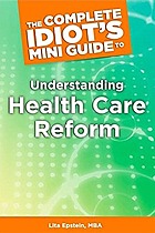 The Complete Idiot's Mini Guide to Understanding Healthcare Reform