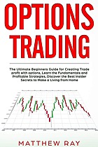 Options Trading: The Ultimate Beginners Guide