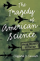 The Tragedy of American Science