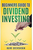 Beginners Guide to Dividend Investing