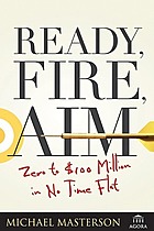 Ready, Fire, Aim