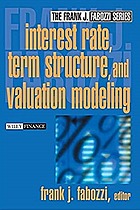 Interest Rate, Term Structure, and Valuation Modeling