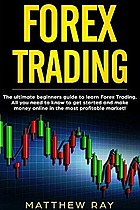 Forex Trading: The Ultimate Beginner's Guide