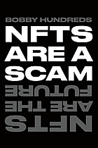 NFTs Are a Scam / NFTs Are the Future