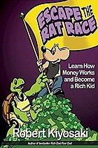 Rich Dad's Escape from the Rat Race